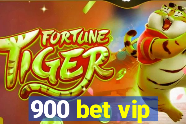 900 bet vip